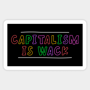 Capitalism Is Wack - Anti Capitalism Sticker